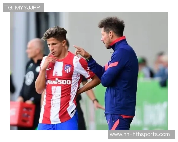 西蒙尼强调朱利亚诺独立身份球场上没有父子之分